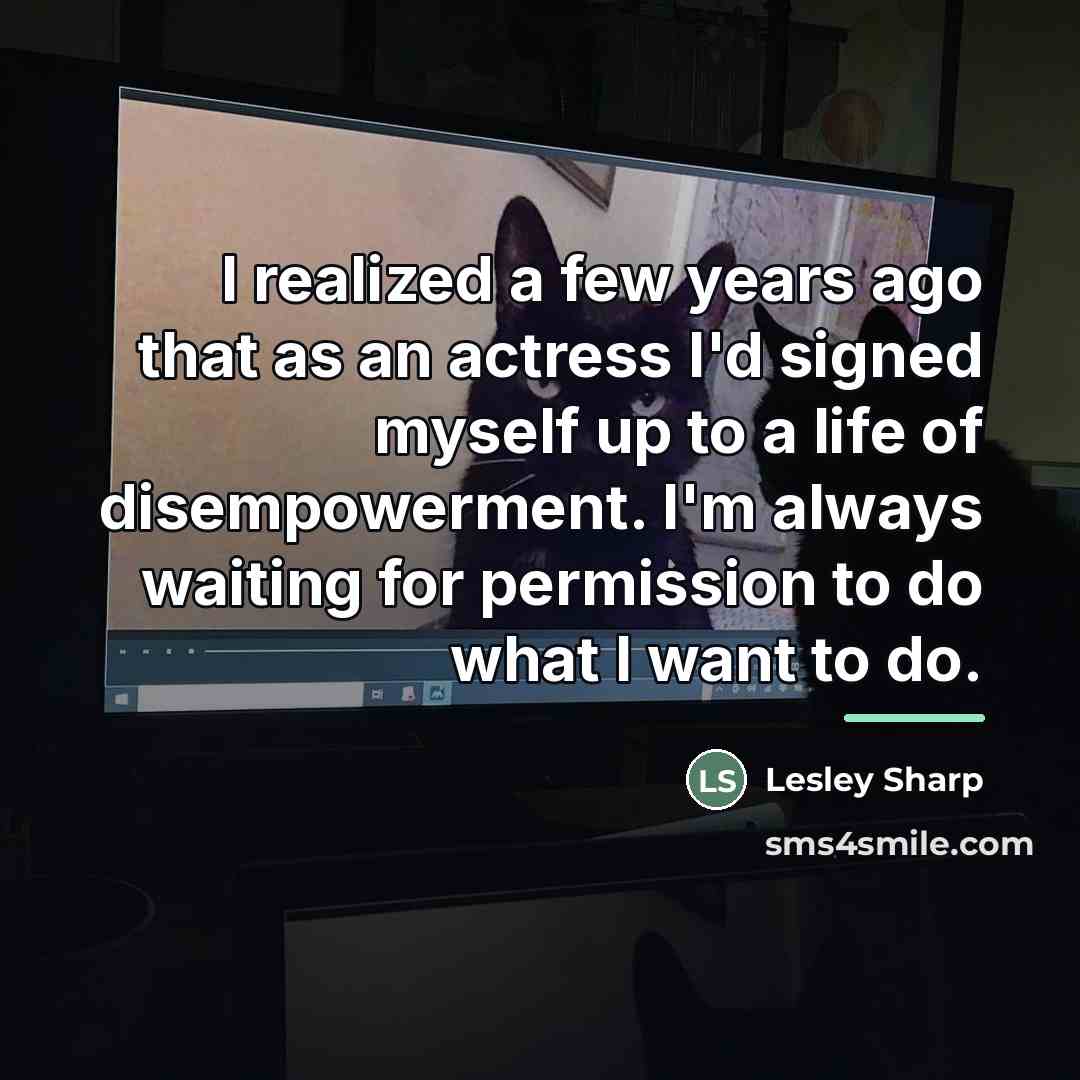 “I realized a few years ago that as an actress…” quote by Lesley Sharp