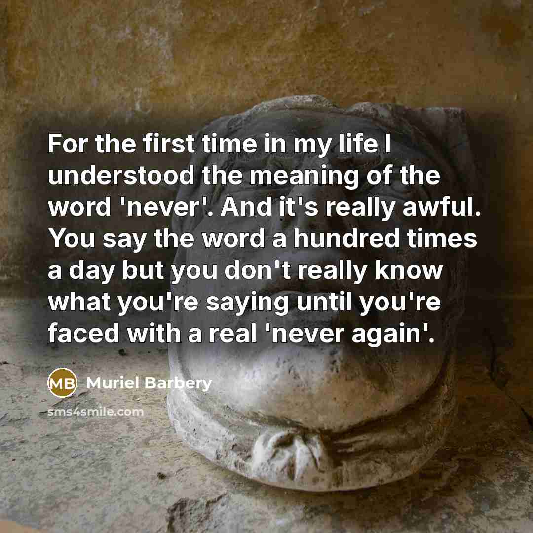 “For the first time in my life I understood the…” quote by Muriel Barbery