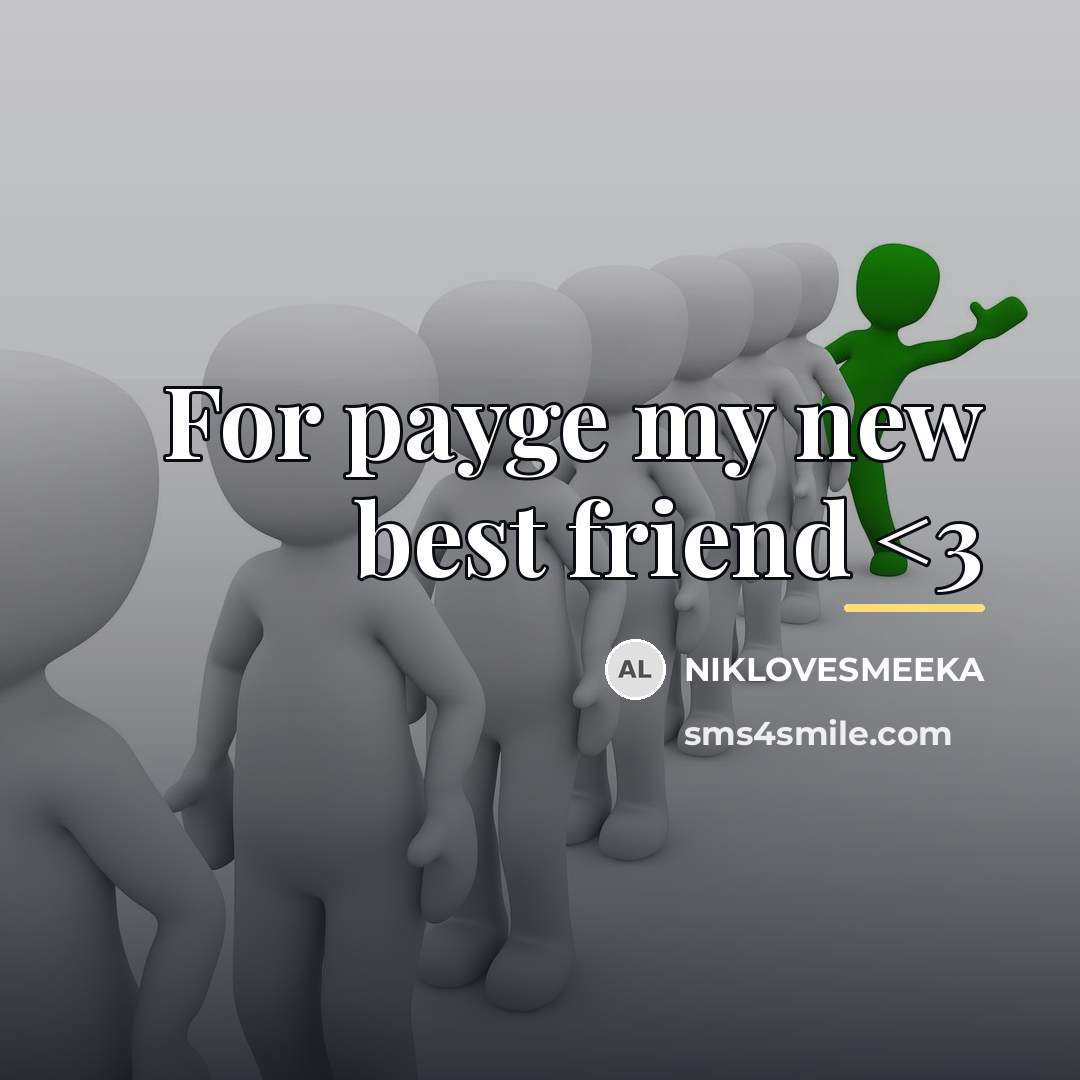 “For payge my new best friend…” quote by NIKLOVESMEEKA