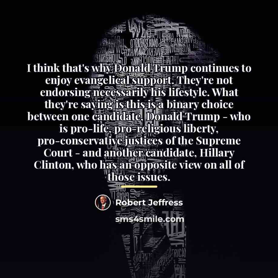 “I think that's why Donald Trump continues to enjoy evangelical…” quote by Robert Jeffress