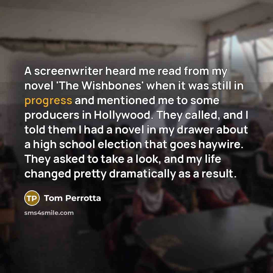 “A screenwriter heard me read from my novel 'The Wishbones'…” quote by Tom Perrotta