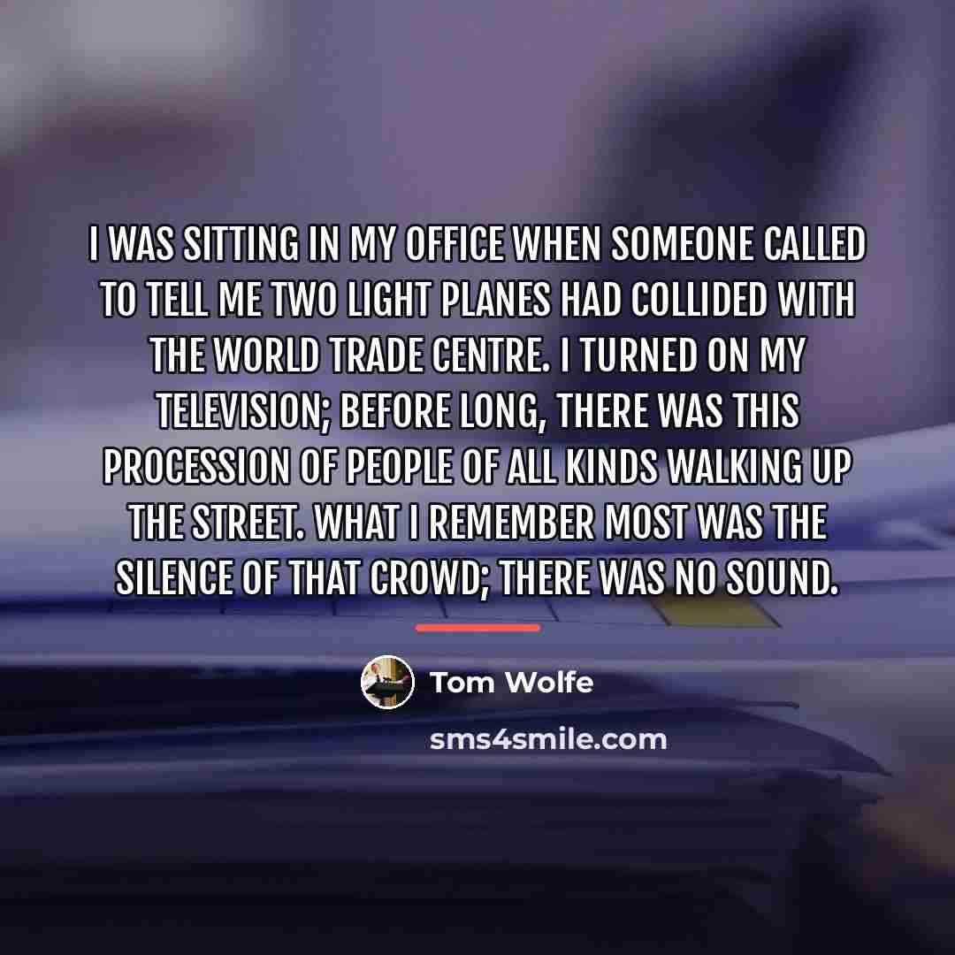 “I was sitting in my office when someone called to…” quote by Tom Wolfe