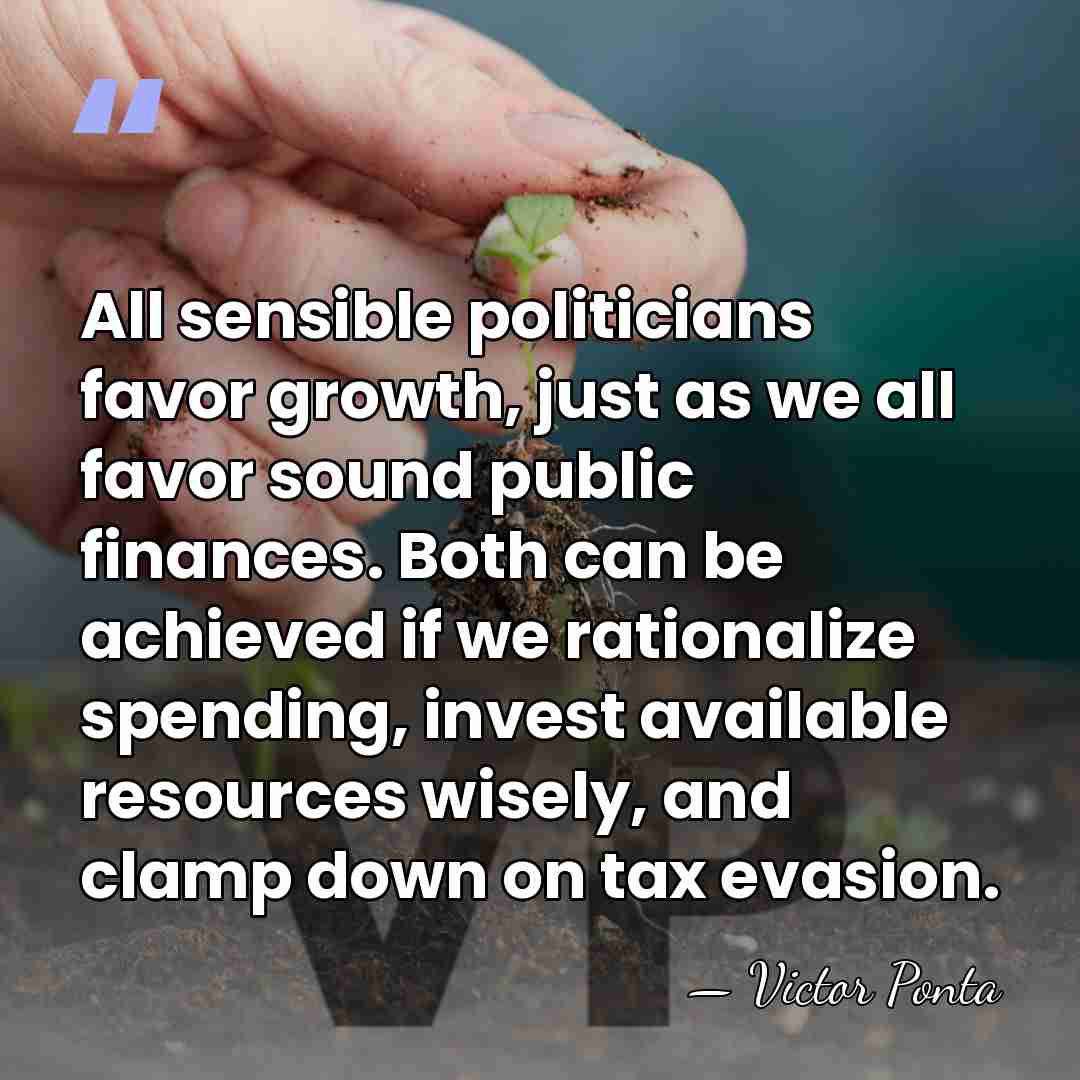 All sensible politicians favor growth, just as we all favor sound public&hellip; - Victor Ponta