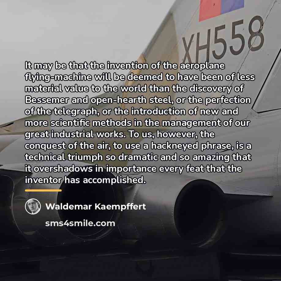 “It may be that the invention of the aeroplane flying-machine…” quote by Waldemar Kaempffert
