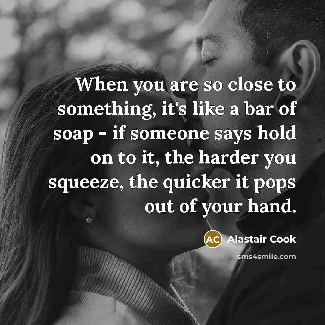 “When you are so close to something, it's like a…” quote by Alastair Cook