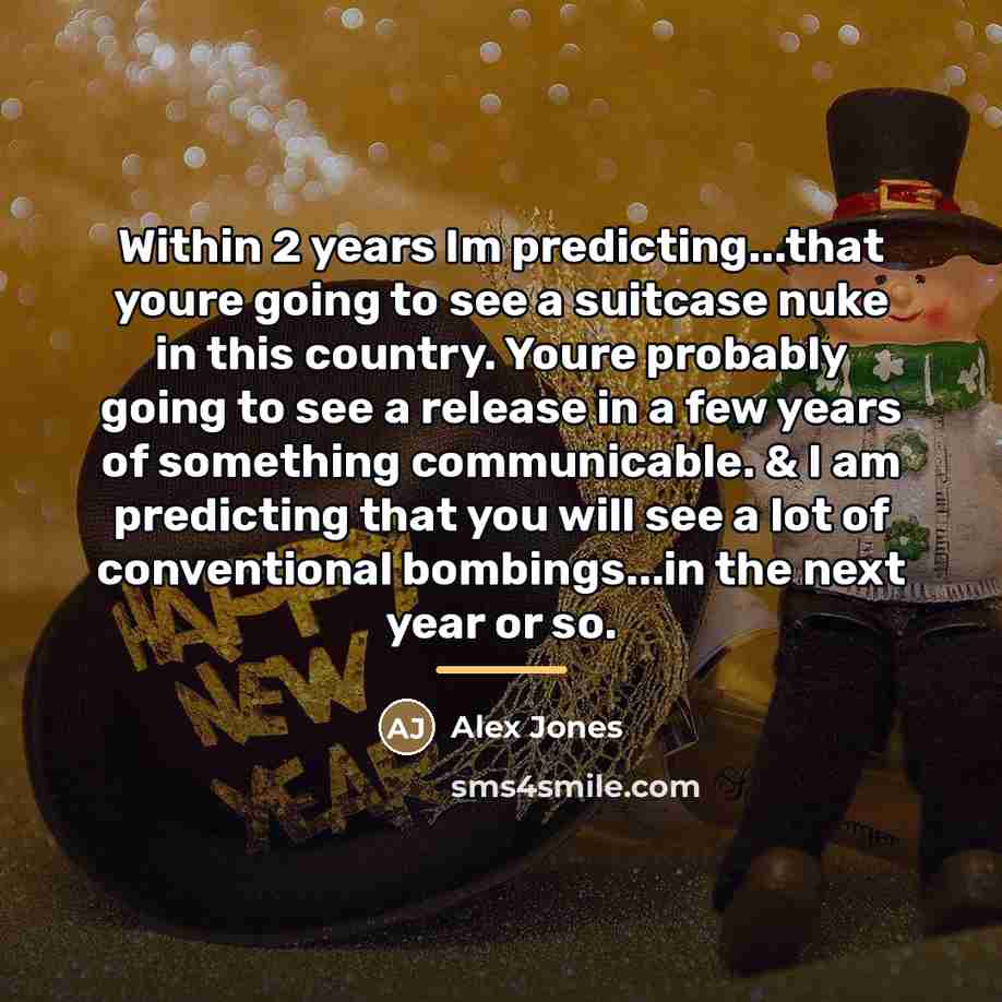 “Within 2 years Im predicting...that youre going to see a…” quote by Alex Jones