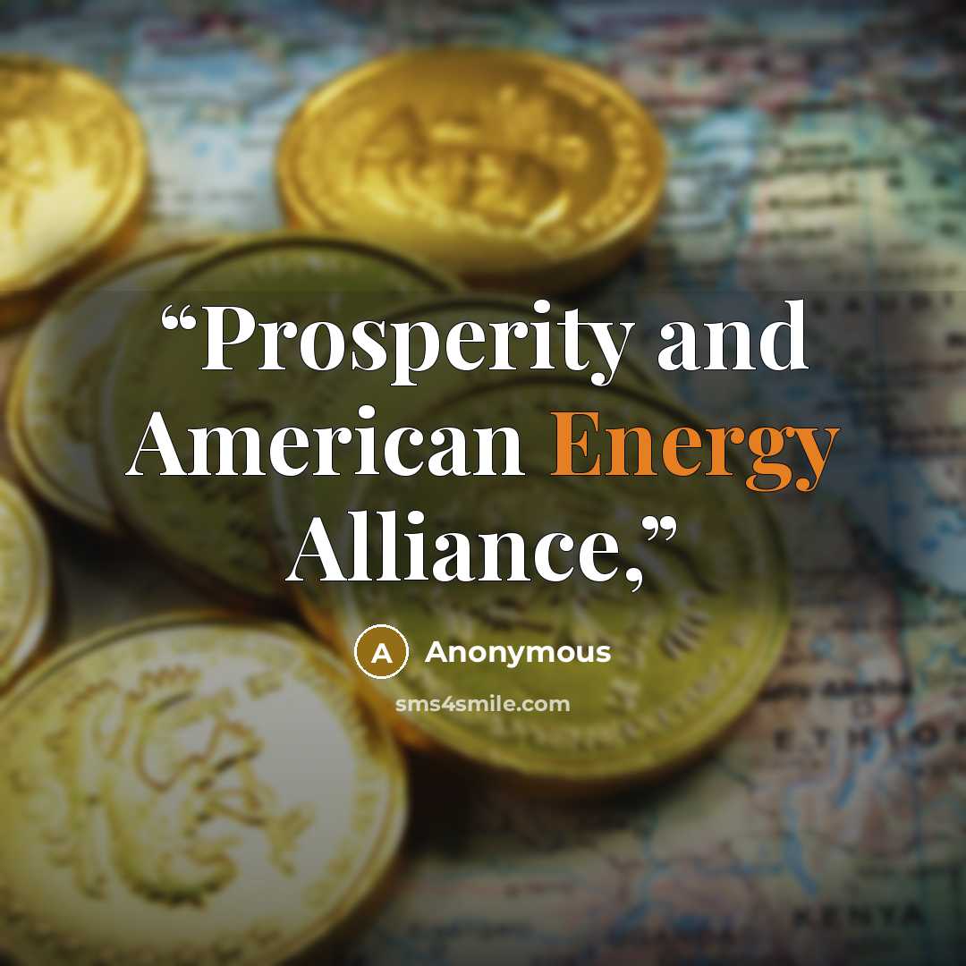 “Prosperity and American Energy Alliance,” quote by Anonymous