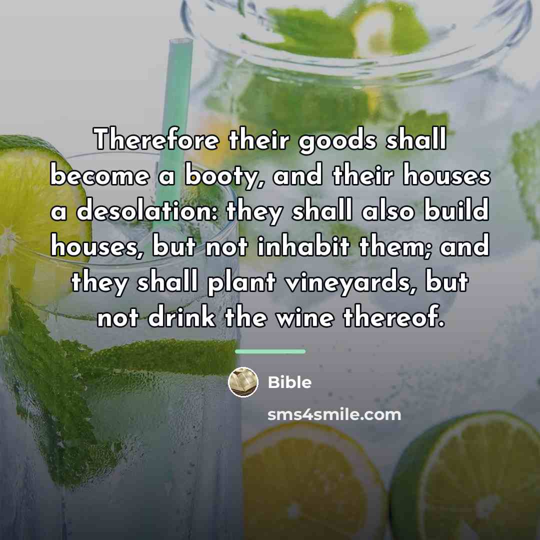“Therefore their goods shall become a booty, and their houses…” quote by Bible