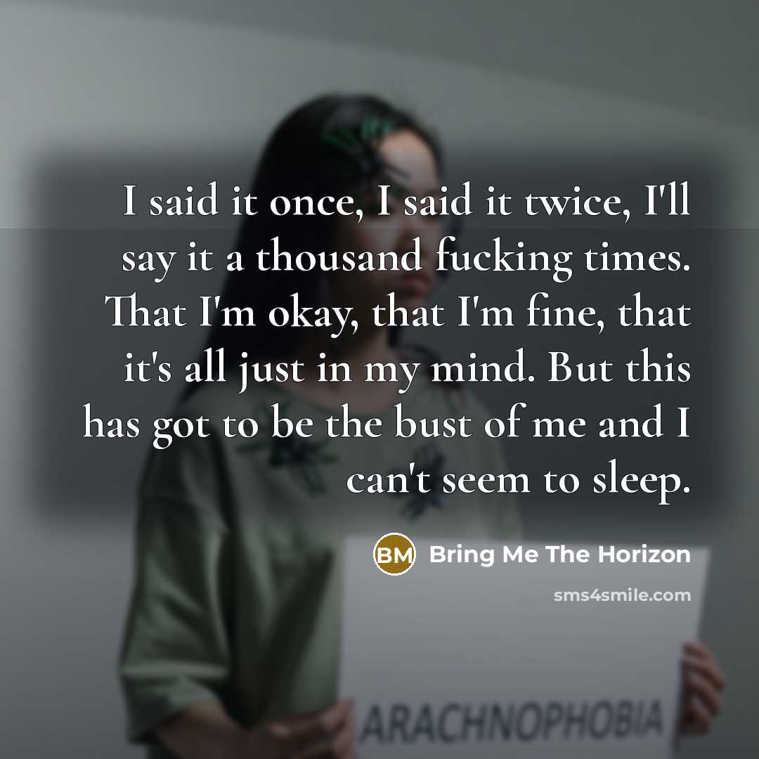 “I said it once, I said it twice, I'll say…” quote by Bring Me The Horizon