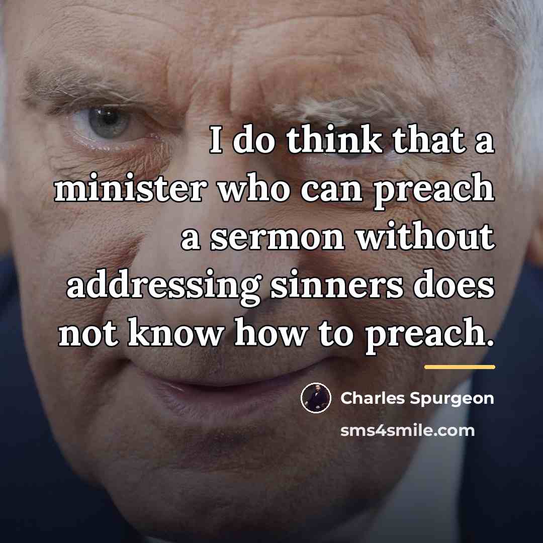 “I do think that a minister who can preach a…” quote by Charles Spurgeon