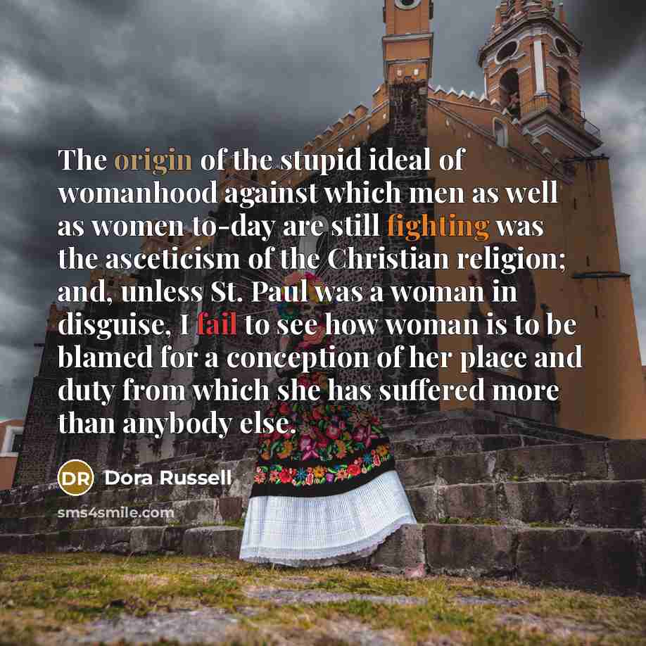 “The origin of the stupid ideal of womanhood against which…” quote by Dora Russell