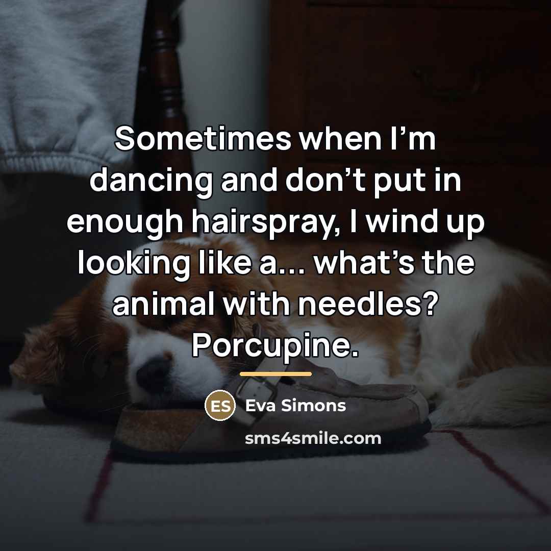 “Sometimes when I'm dancing and don't put in enough hairspray,…” quote by Eva Simons