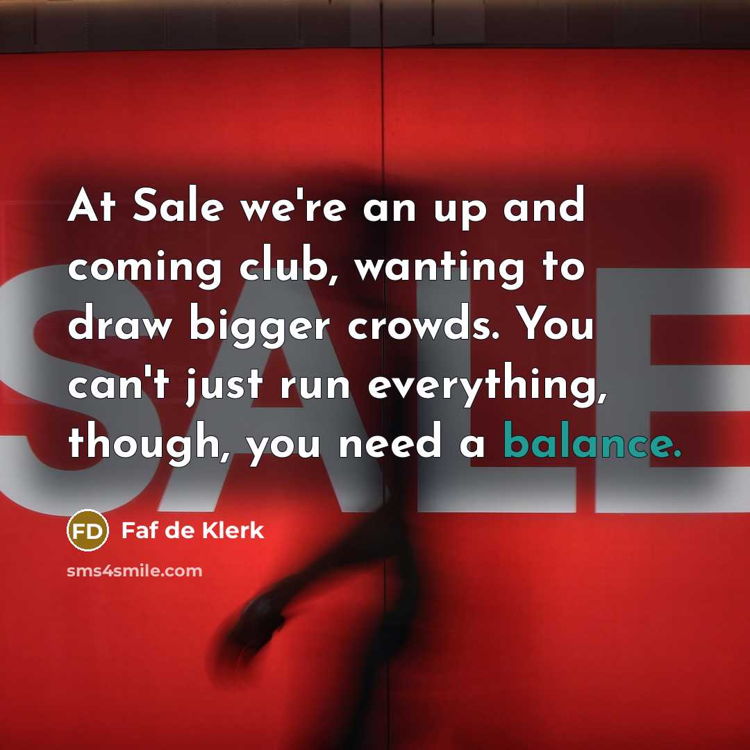 “At Sale we're an up and coming club, wanting to…” quote by Faf de Klerk