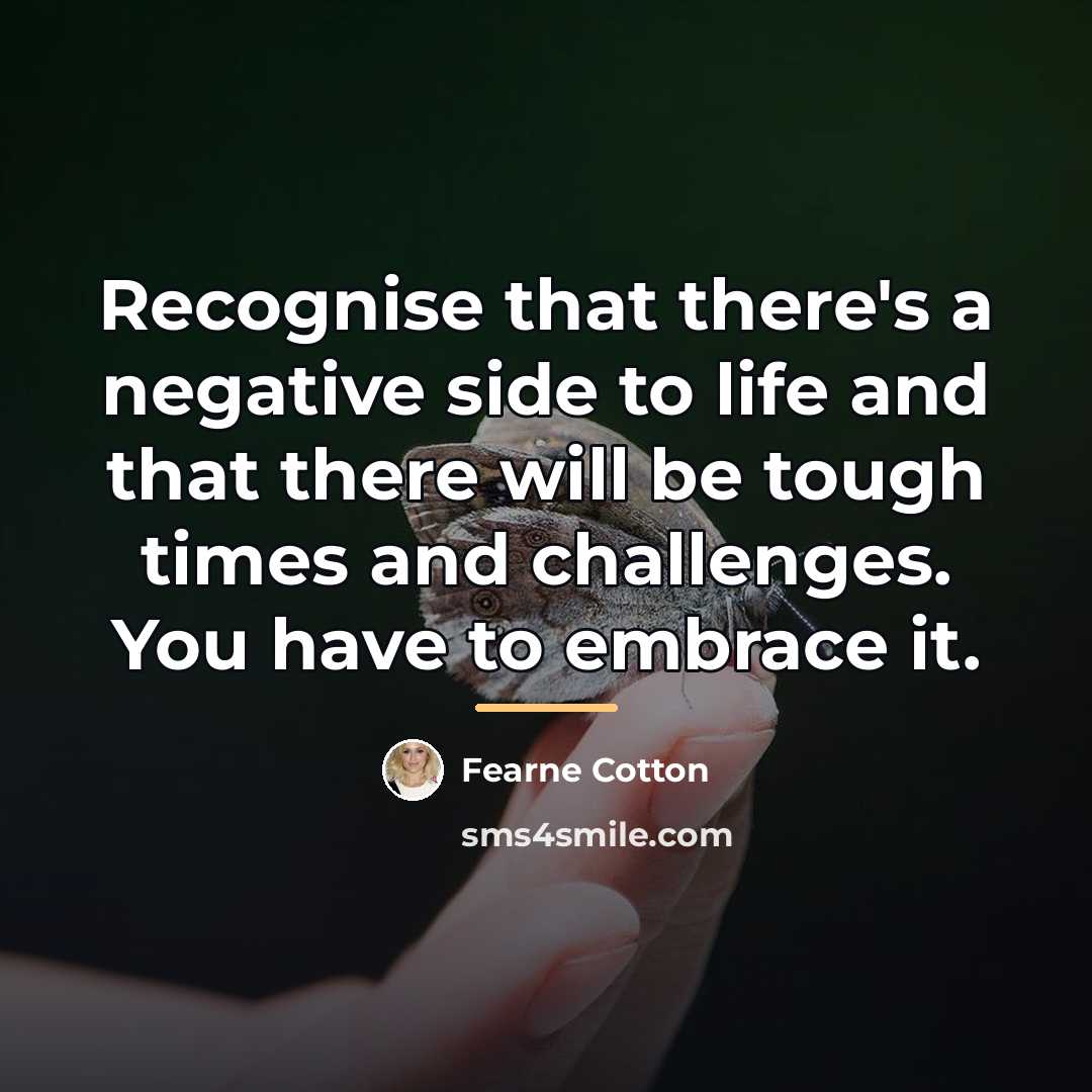 “Recognise that there's a negative side to life and that…” quote by Fearne Cotton