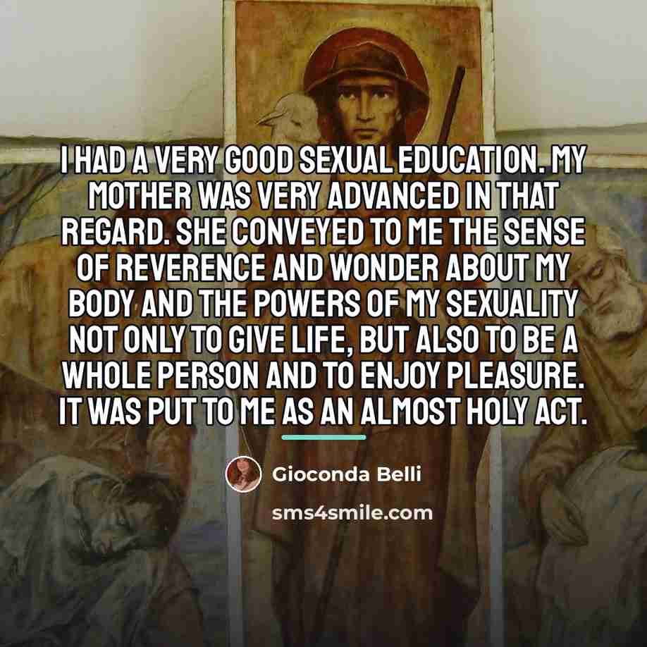 “I had a very good sexual education. My mother was…” quote by Gioconda Belli