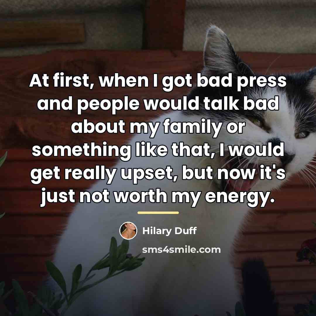 “At first, when I got bad press and people would…” quote by Hilary Duff