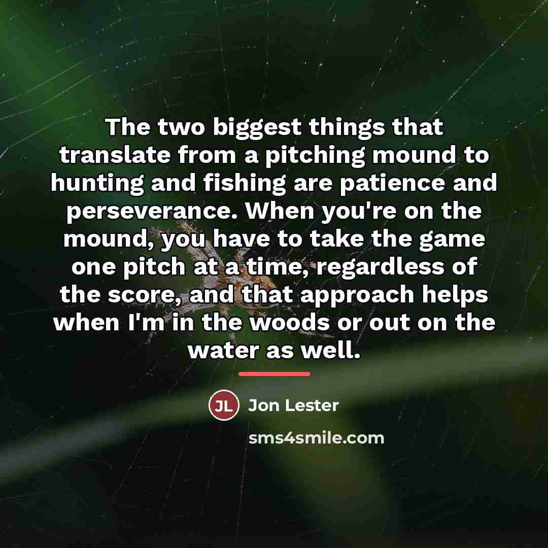 “The two biggest things that translate from a pitching mound…” quote by Jon Lester