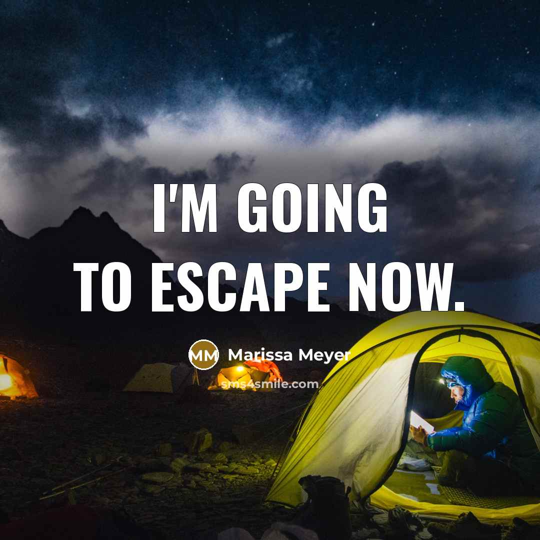 “I'm going to escape now.…” quote by Marissa Meyer