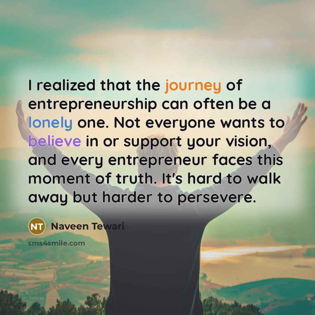 “I realized that the journey of entrepreneurship can often be…” quote by Naveen Tewari