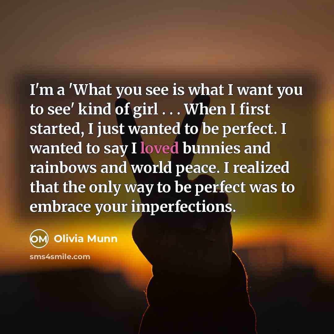 “I'm a 'What you see is what I want you…” quote by Olivia Munn