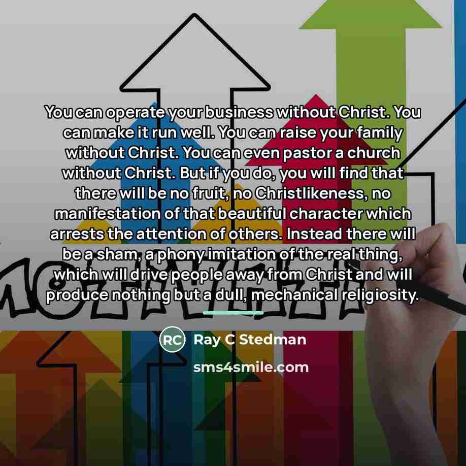 “You can operate your business without Christ. You can make…” quote by Anonymous