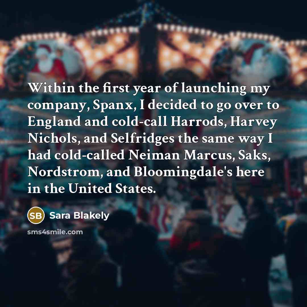 “Within the first year of launching my company, Spanx, I…” quote by Sara Blakely