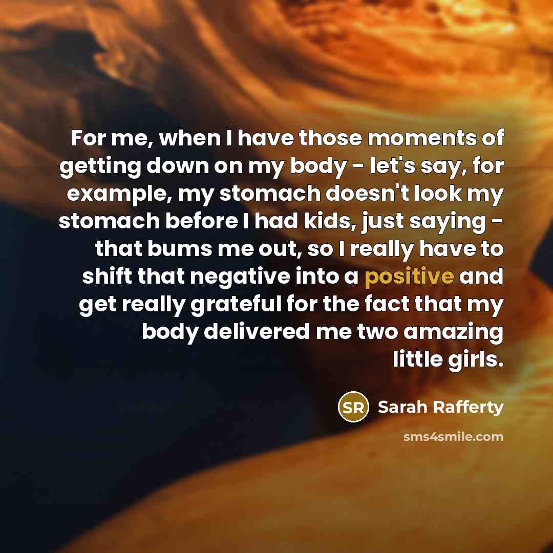 “For me, when I have those moments of getting down…” quote by Sarah Rafferty
