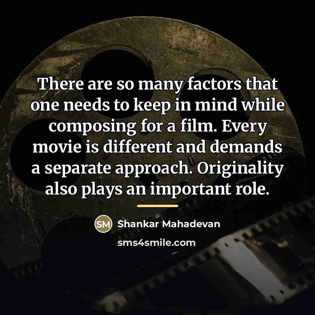 “There are so many factors that one needs to keep…” quote by Shankar Mahadevan