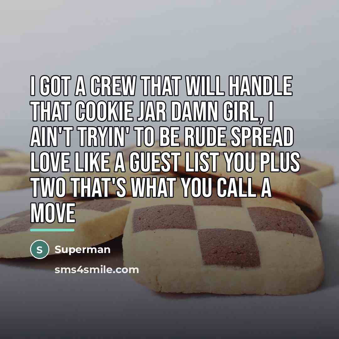 “I got a crew that will handle that cookie jar…” quote by Superman