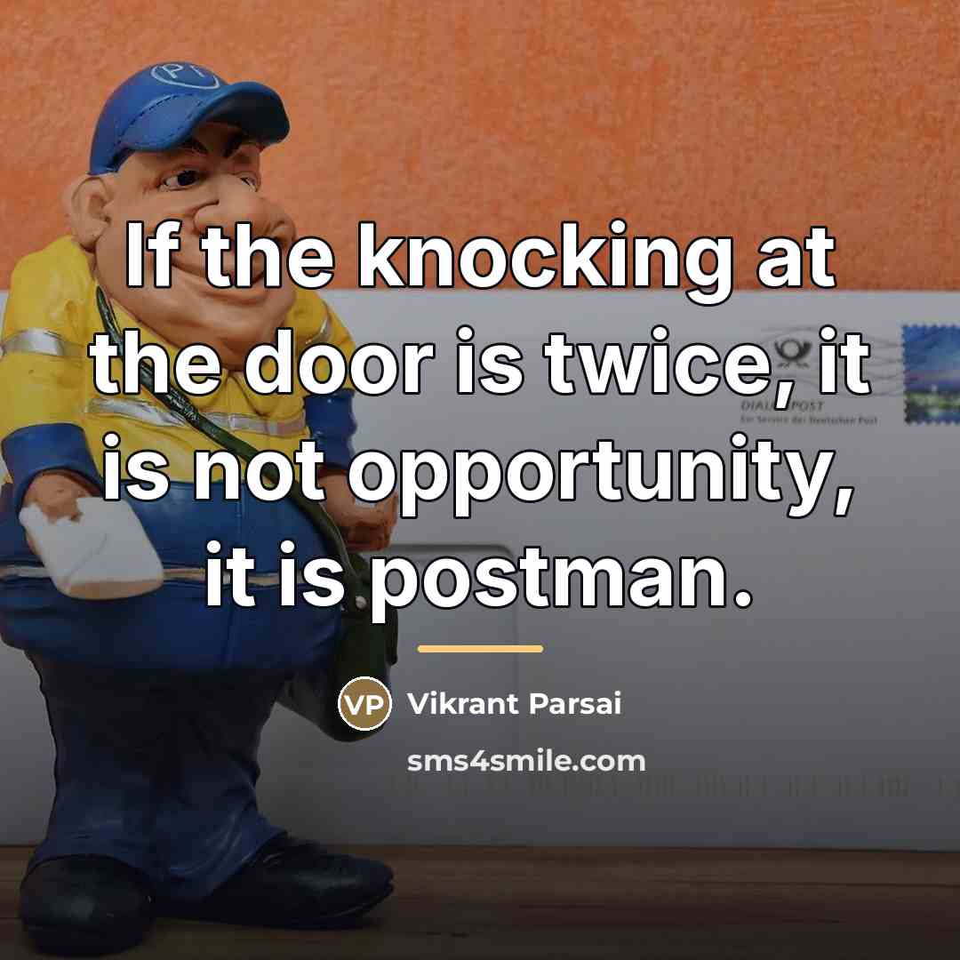 “If the knocking at the door is twice, it is…” quote by Vikrant Parsai