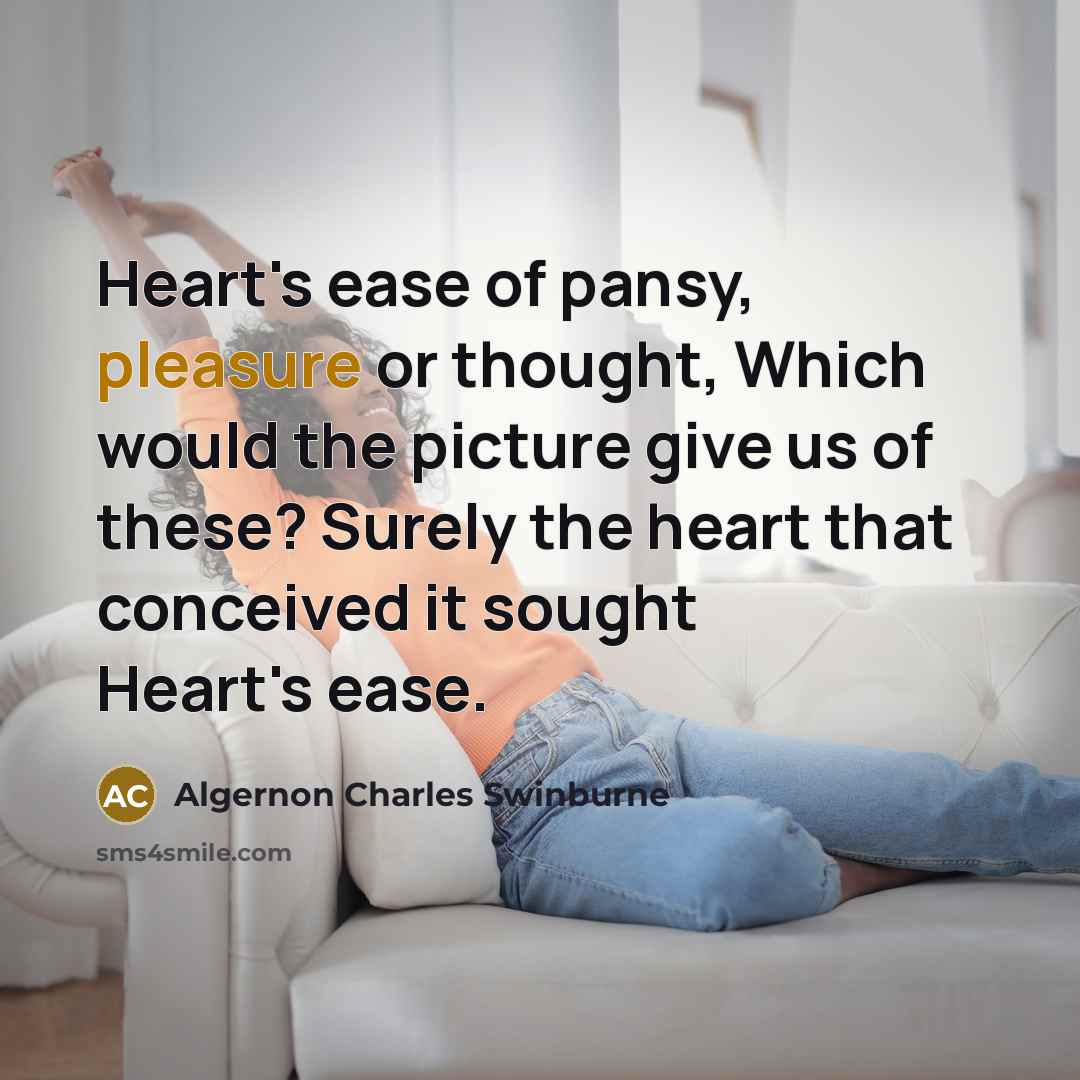 “Heart's ease of pansy, pleasure or thought, Which would the…” quote by Algernon Charles Swinburne