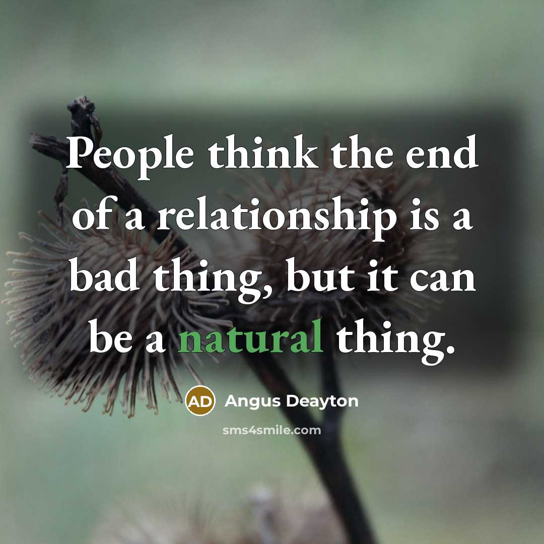 “People think the end of a relationship is a bad…” quote by Angus Deayton