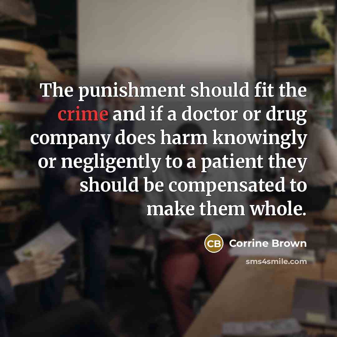 “The punishment should fit the crime and if a doctor…” quote by Corrine Brown