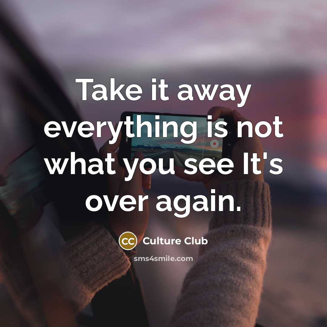 “Take it away everything is not what you see It's…” quote by Culture Club