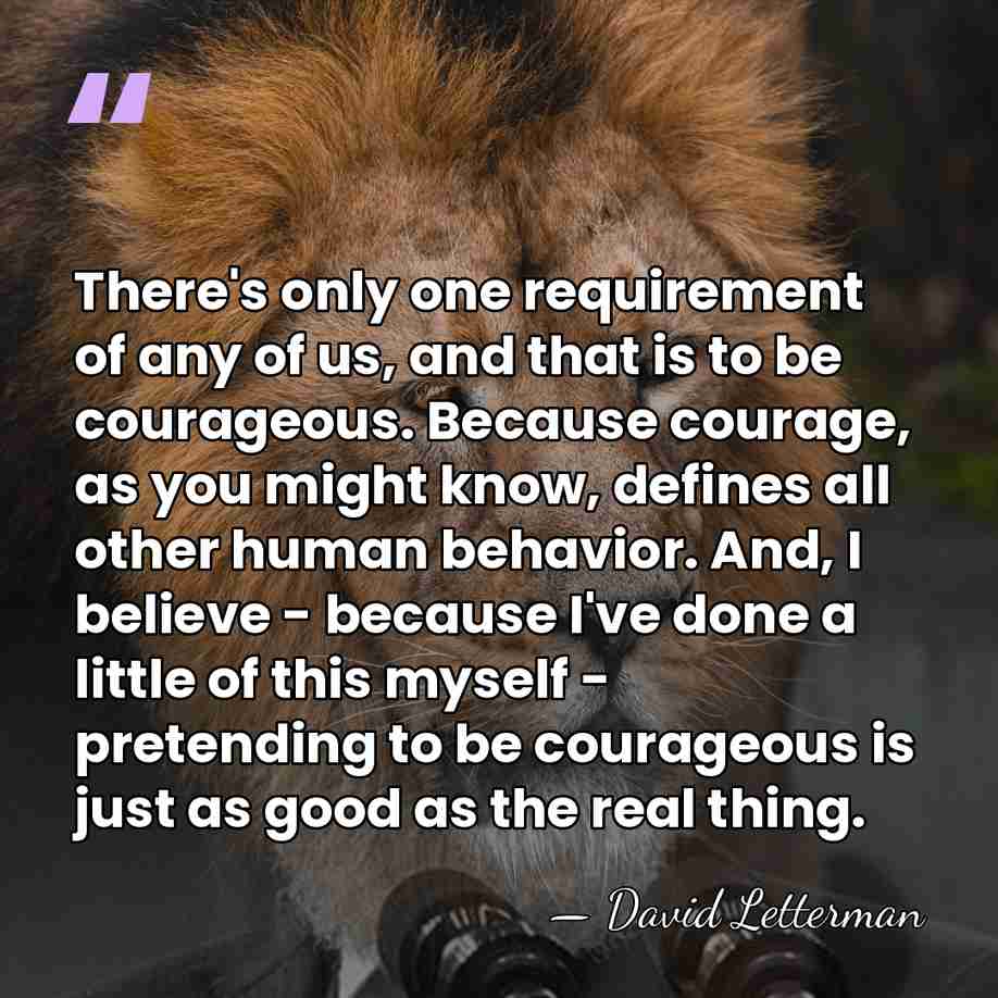 There's only one requirement of any of us, and that is to&hellip; - David Letterman
