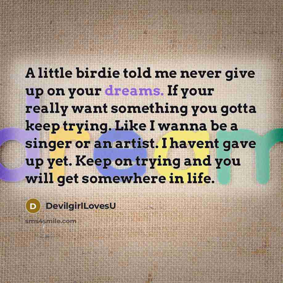 “A little birdie told me never give up on your…” quote by DevilgirlLovesU