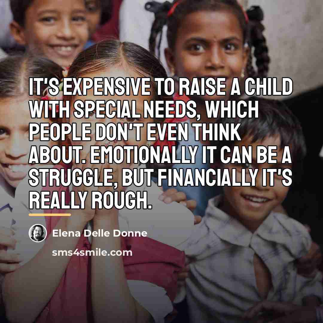 “It's expensive to raise a child with special needs, which…” quote by Elena Delle Donne