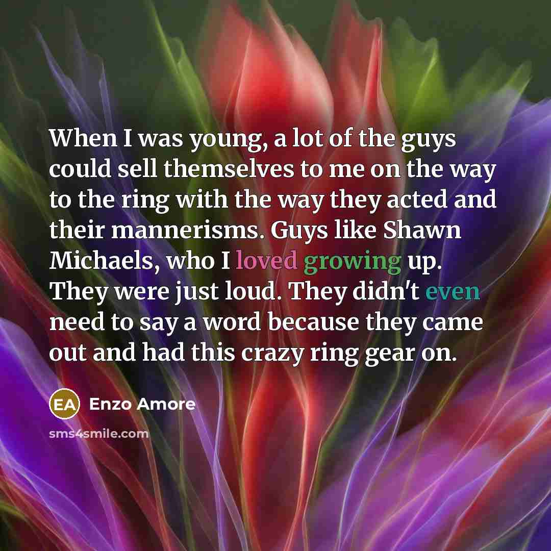 “When I was young, a lot of the guys could…” quote by Enzo Amore