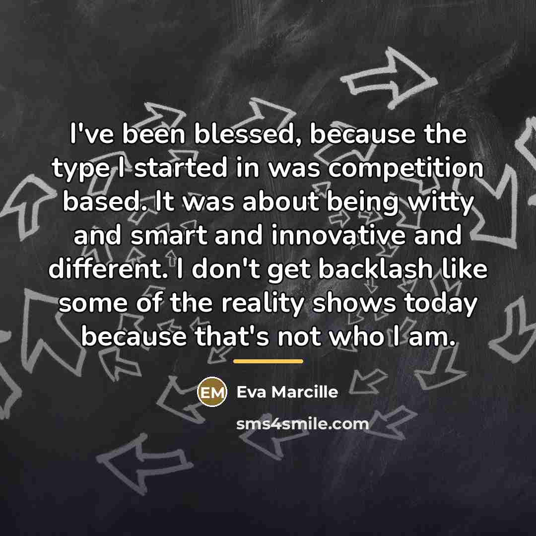 “I've been blessed, because the type I started in was…” quote by Eva Marcille