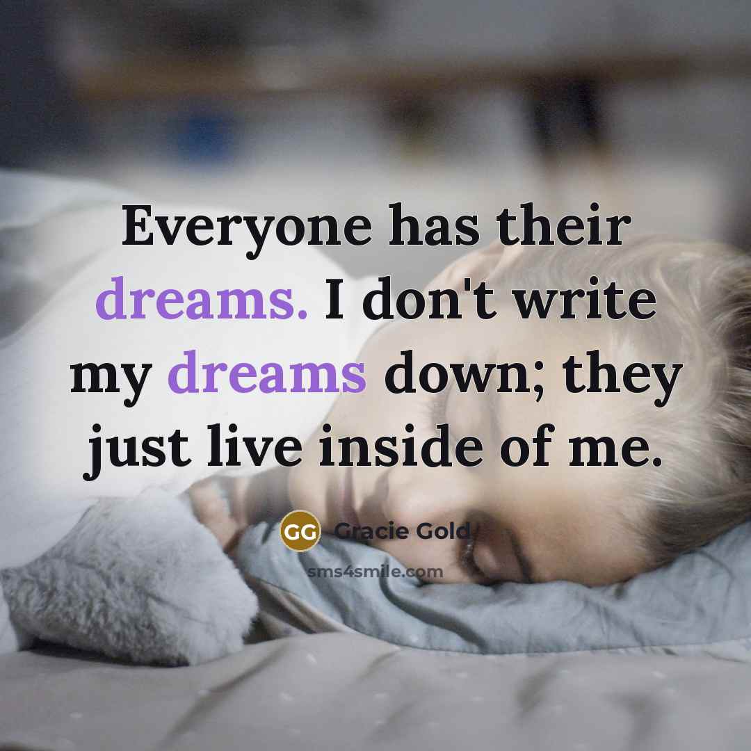 “Everyone has their dreams. I don't write my dreams down;…” quote by Gracie Gold