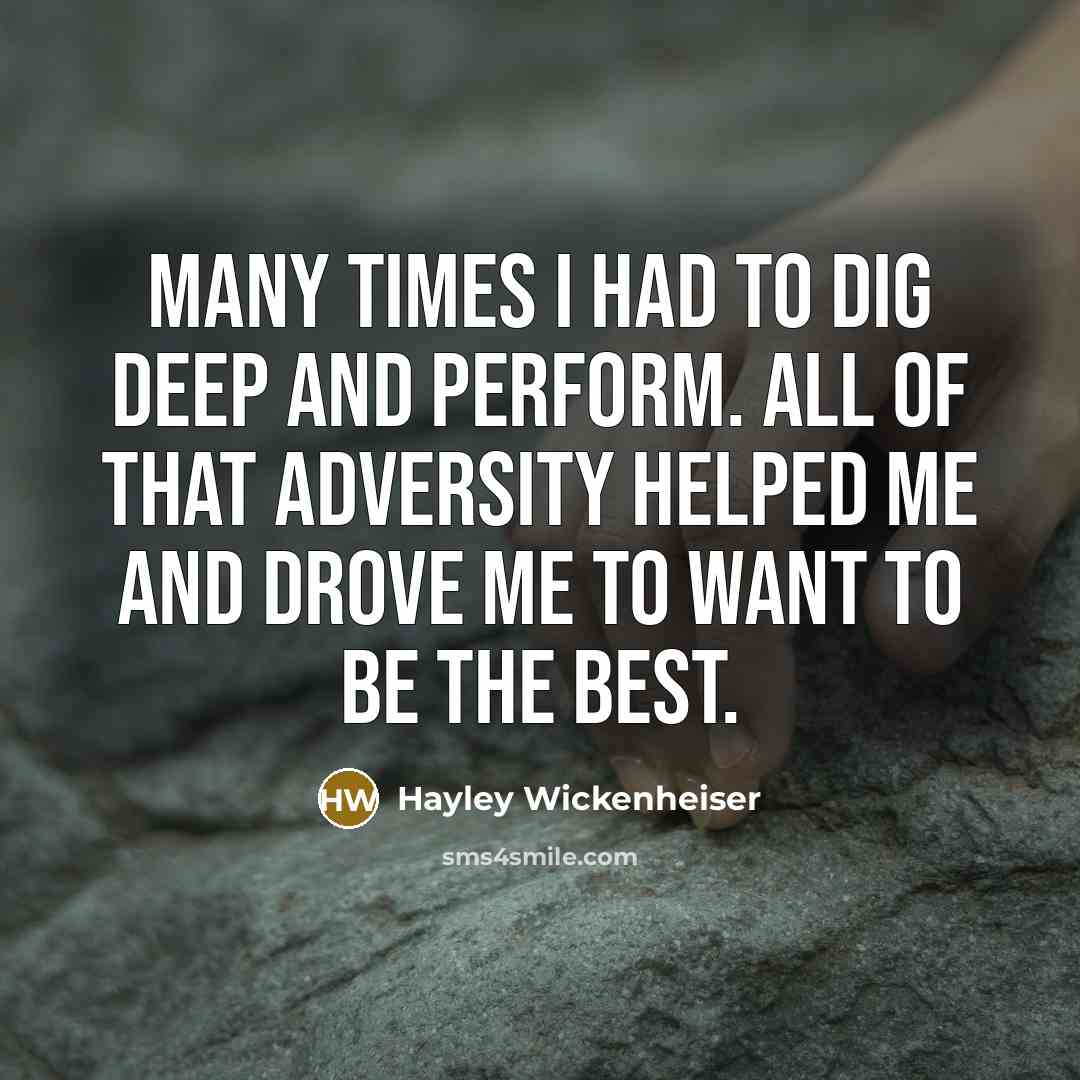 “Many times I had to dig deep and perform. All…” quote by Hayley Wickenheiser