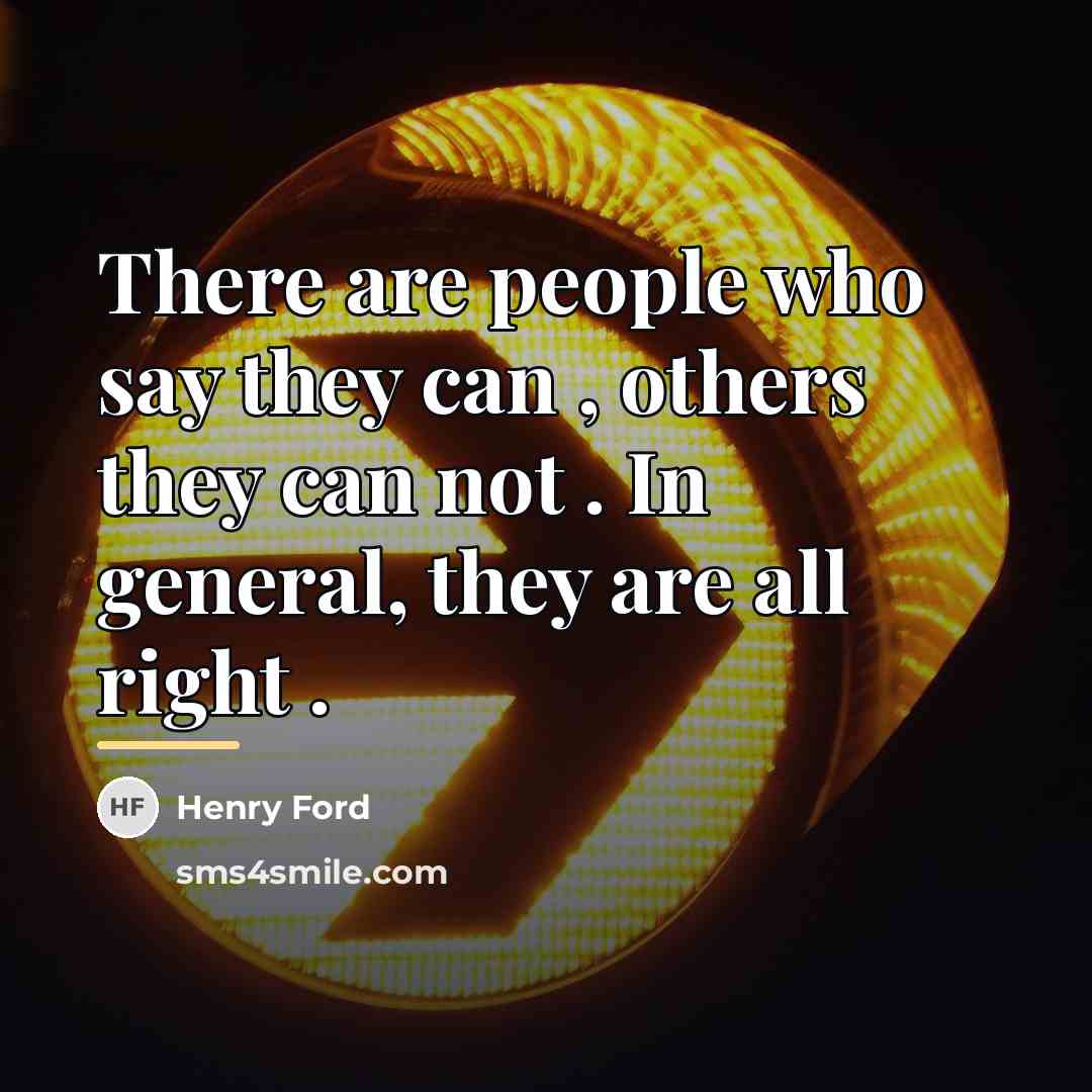 “There are people who say they can , others they…” quote by Henry Ford