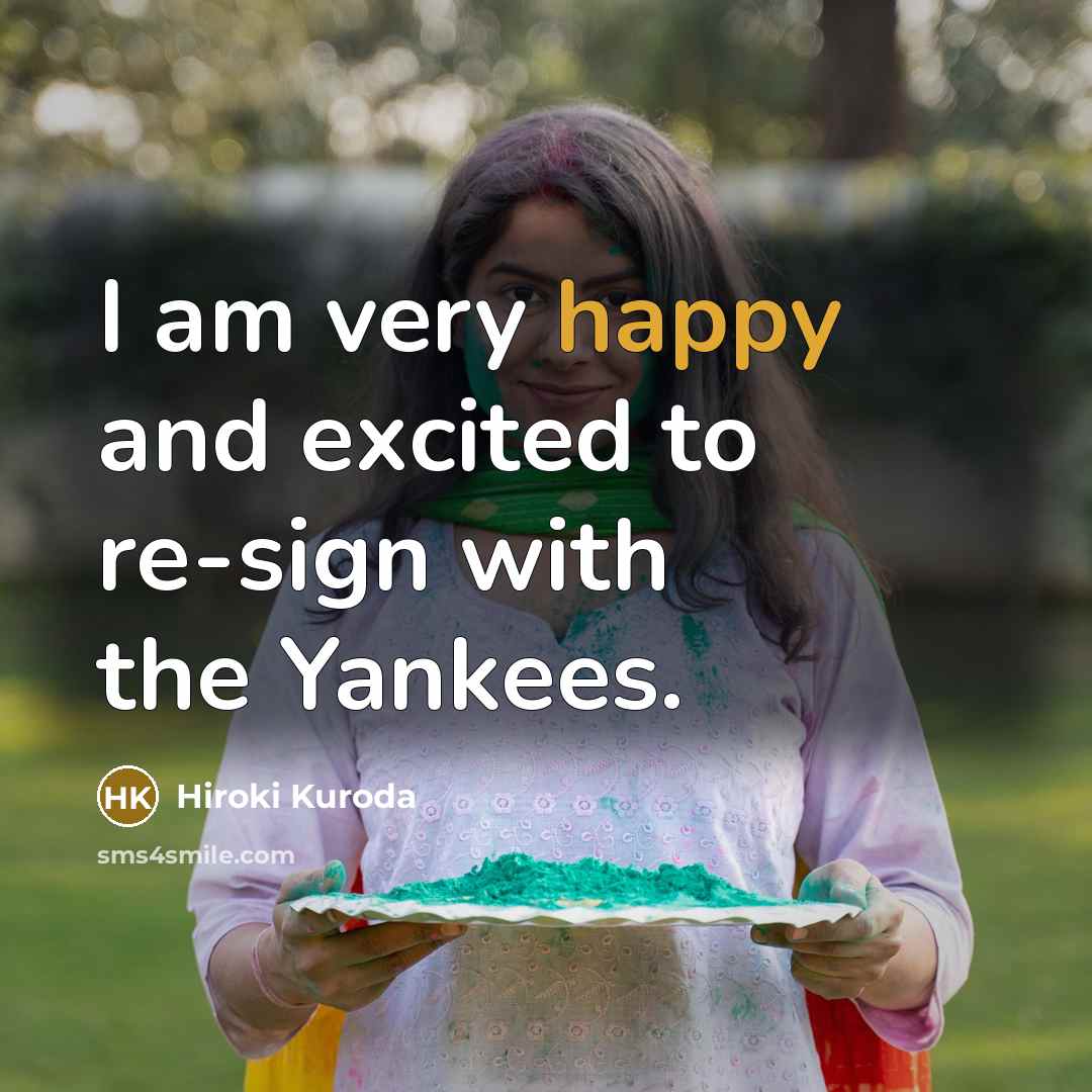 “I am very happy and excited to re-sign with the…” quote by Hiroki Kuroda