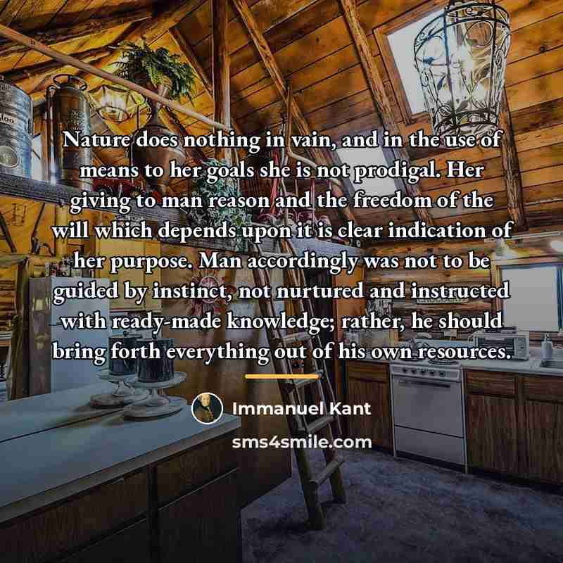 “Nature does nothing in vain, and in the use of…” quote by Immanuel Kant