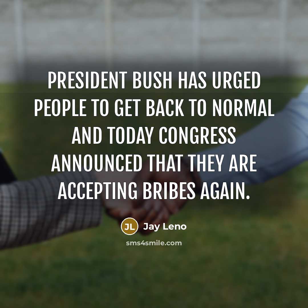 “President Bush has urged people to get back to normal…” quote by Jay Leno