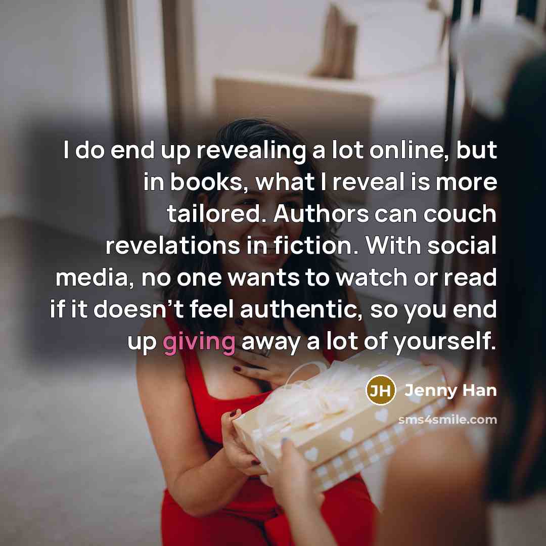“I do end up revealing a lot online, but in…” quote by Jenny Han