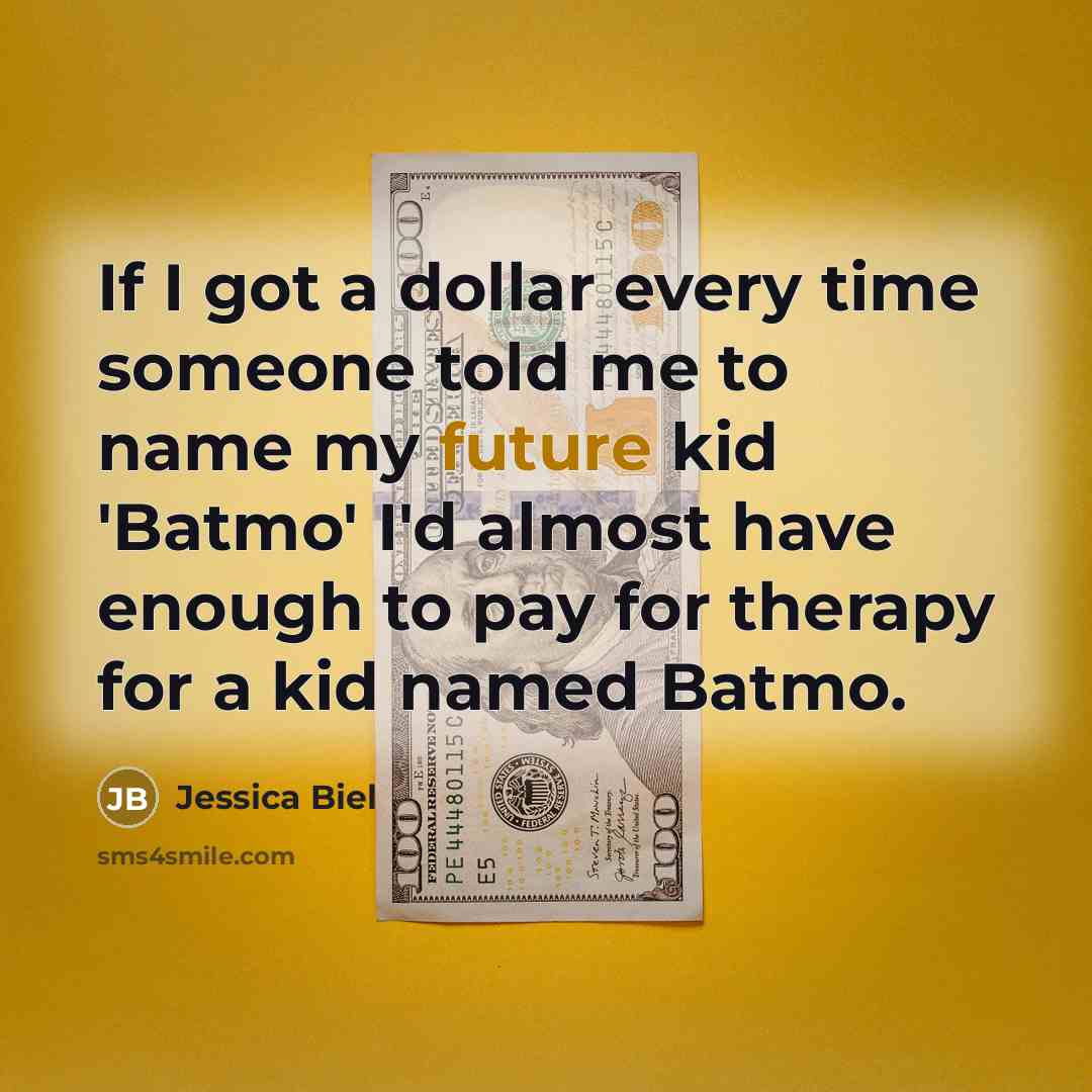 “If I got a dollar every time someone told me…” quote by Jessica Biel