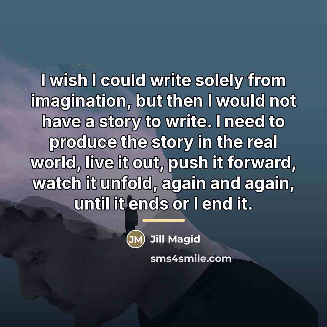“I wish I could write solely from imagination, but then…” quote by Jill Magid