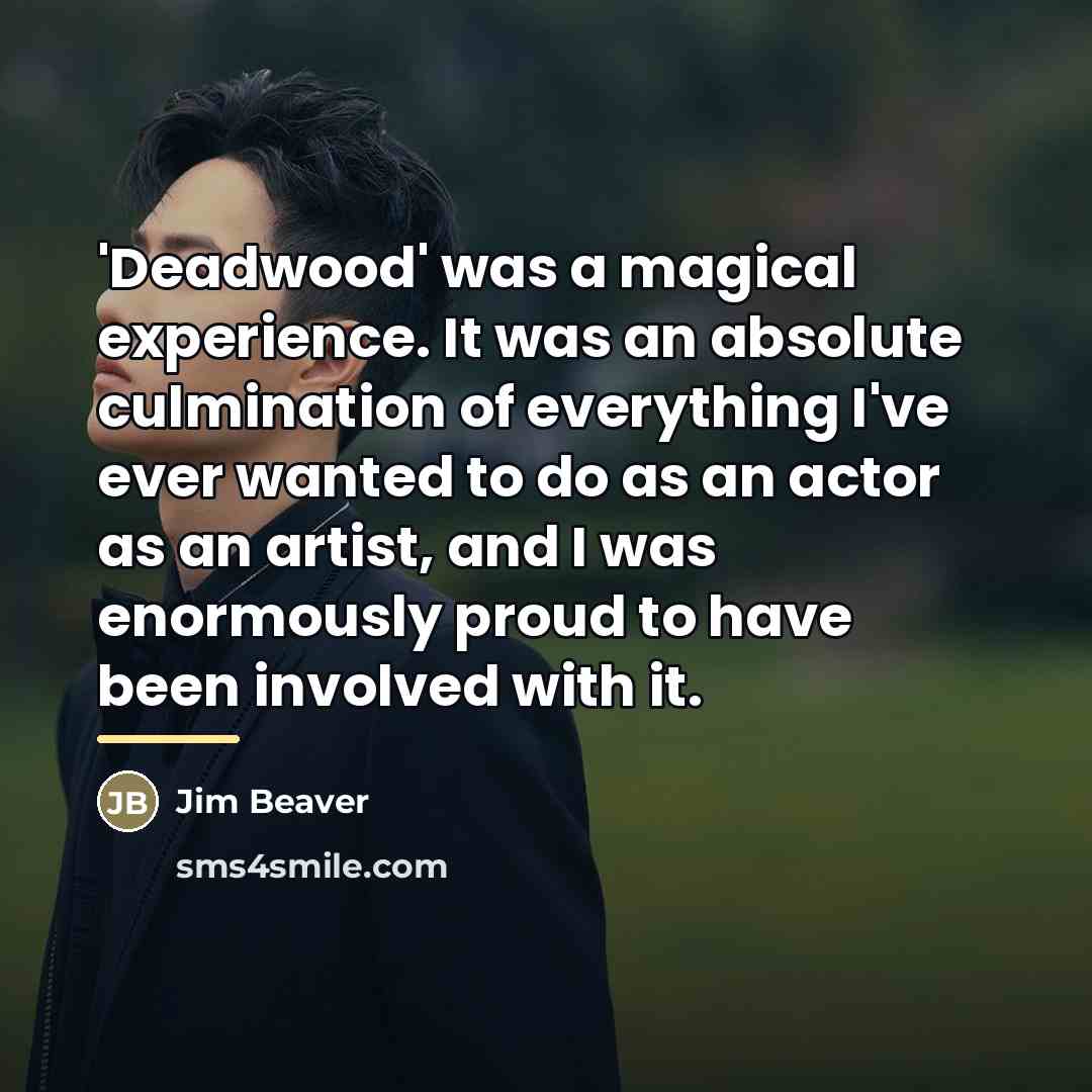 “'Deadwood' was a magical experience. It was an absolute culmination…” quote by Jim Beaver