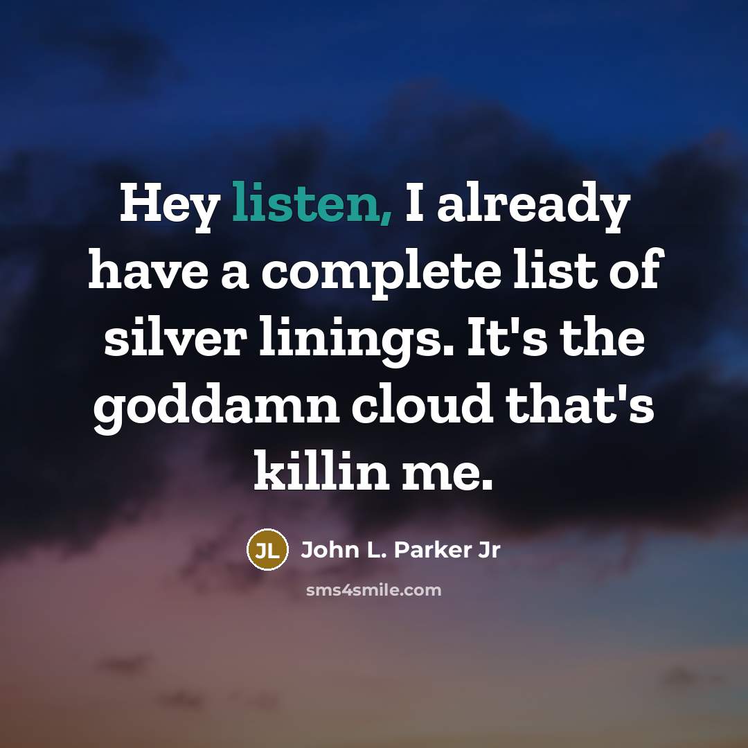 “Hey listen, I already have a complete list of silver…” quote by John L. Parker Jr